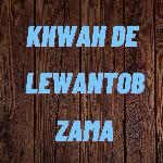 Khwah De Lewantob Zama