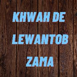 Khwah De Lewantob Zama