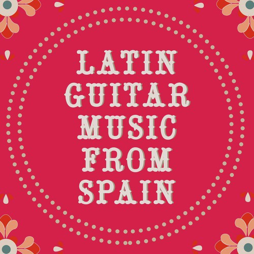 Latin Guitar Music from Spain