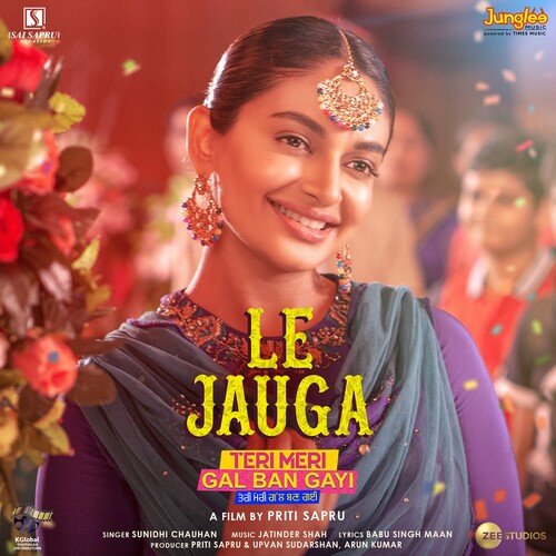 Le Jauga (From "Teri Meri Gal Ban Gayi")