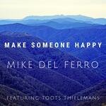 Make Someone Happy