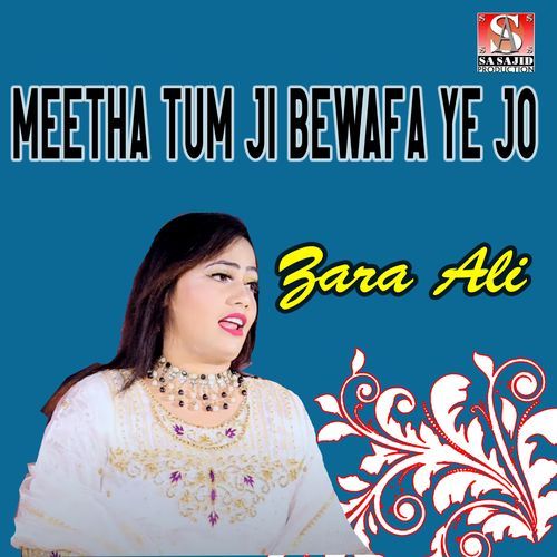 Meetha Tum ji Bewafa Ye Jo