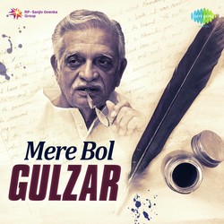Mere Bol - Gulzar