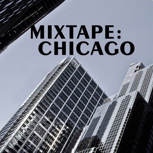 Mixtape: Chicago