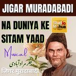 NA DUNIYA KE SITAM YAAD