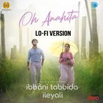 Oh Anahita - Lo-Fi Version (From &quot;Ibbani Tabbida Ileyali&quot;)