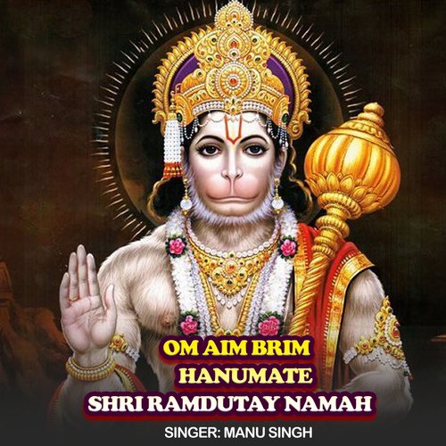 Om Aim Brim Hanumate Shri Ramdutay Namah