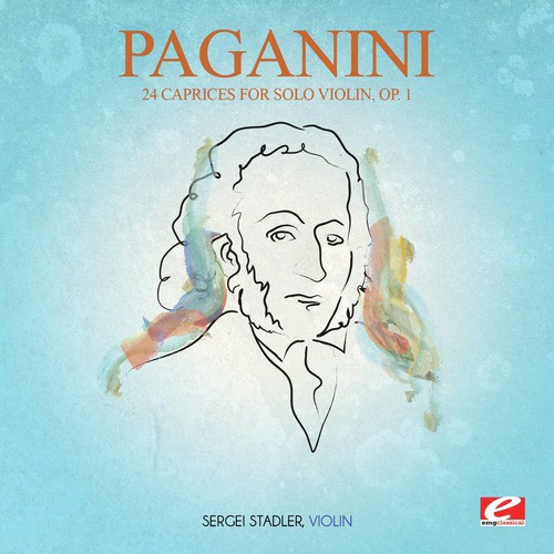 Paganini: 24 Caprices for Solo Violin, Op. 1 (Incomplete) [Digitally Remastered]