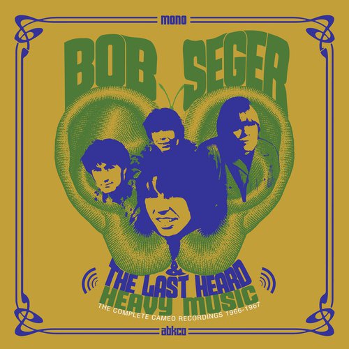Bob Seger & the Last Heard
