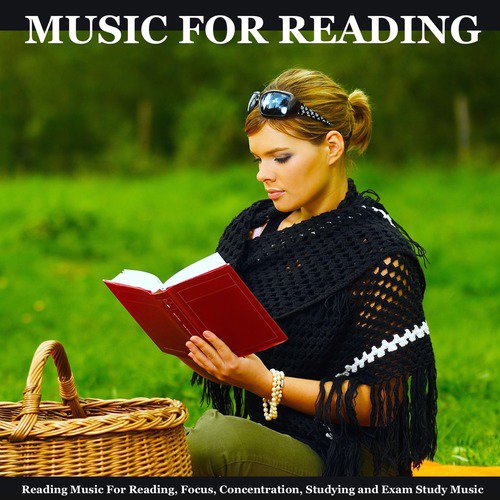Reading Music for Reading, Focus, Concentration, Studying and Exam Study Music