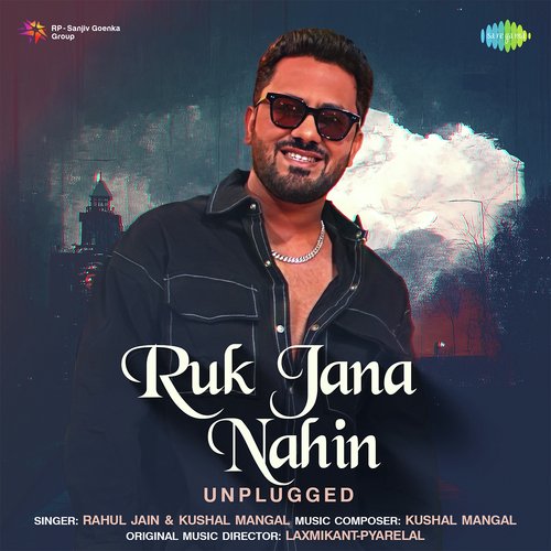 Ruk Jana Nahin - Unplugged