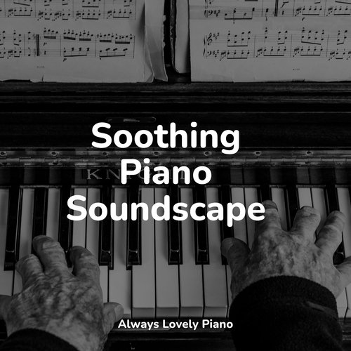 Soothing Piano Soundscape