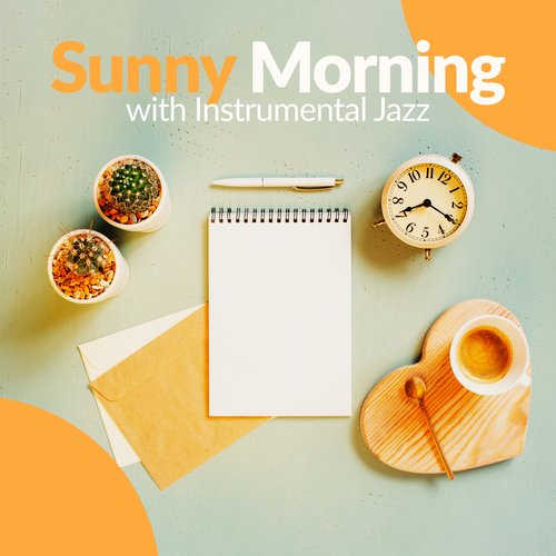 Sunny Morning with Instrumental Jazz