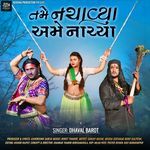 Tame Nachavya Ame Nachya