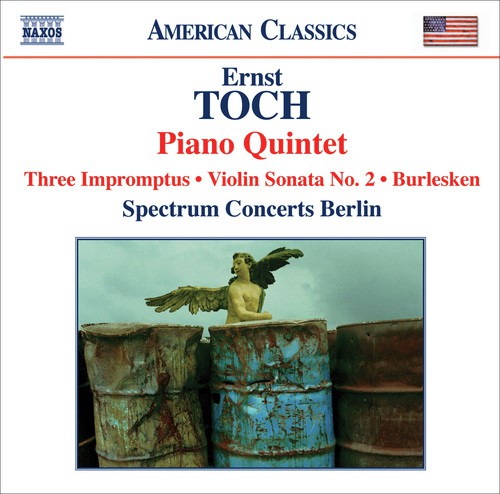 Toch: Piano Quintet / Violin Sonata No. 2 / Burlesken / 3 Impromptus
