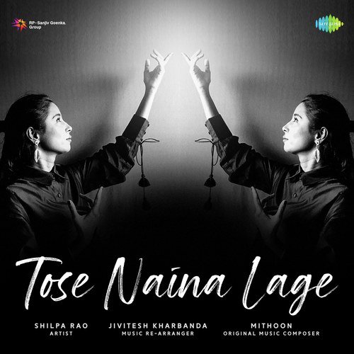 Tose Naina Lage - Shilpa Rao