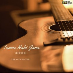 Tumne Nahi Jana (Reprise)-HzcEYD9TBXk