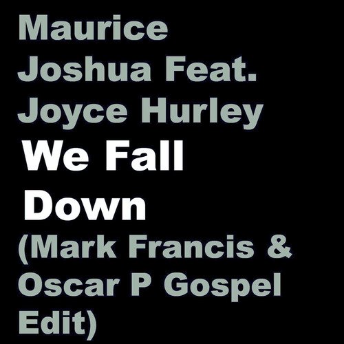 We Fall Down (Mark Francis &amp; Oscar P Gospel Edit)_poster_image