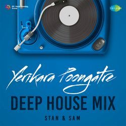 Yerikara Poongatre - Deep House Mix