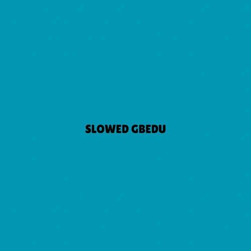 gbedu (Slowed) cover art
