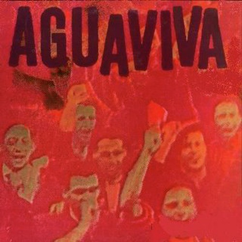 Aguaviva: 12 Who Sing Of Revolution