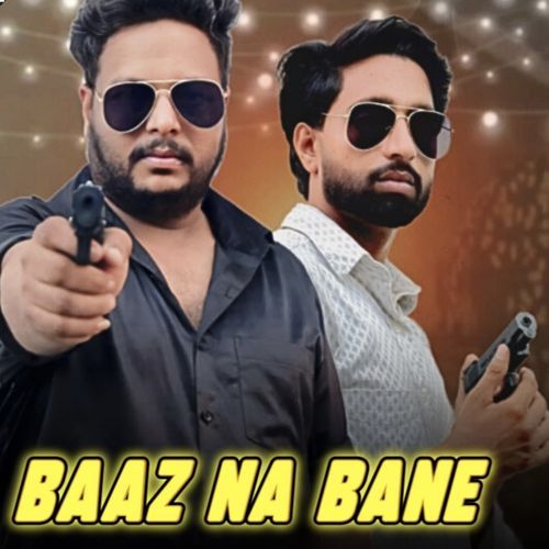 BAAZ NA BANE