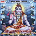 Badri Gheri Gher Barse Sawanva Na