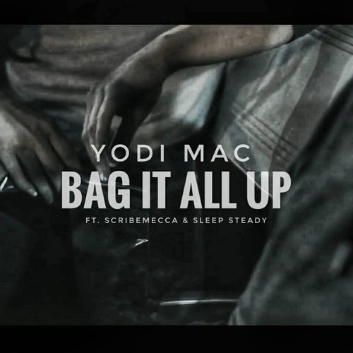 Bag It All Up (feat. Scribe Mecca & Sleep Steady)