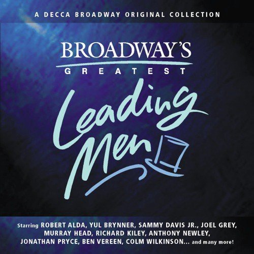Broadway's Greatest Leading Men