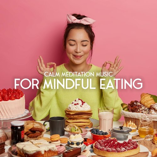 Calm Meditation Music for Mindful Eating_poster_image