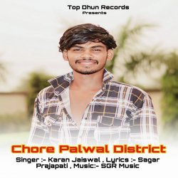 Chore Palwal District Ke (Feat Ajju Prajapati)-CgpbdjtgWUI