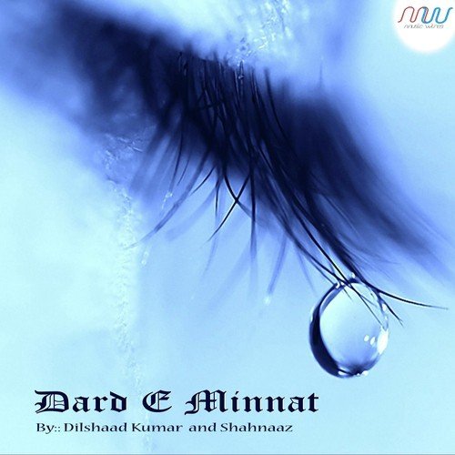 Dard - E - Minnat