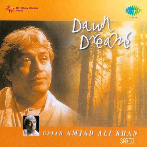 Dawn Dreams - Ustad Amjad Ali Khan - Sarod