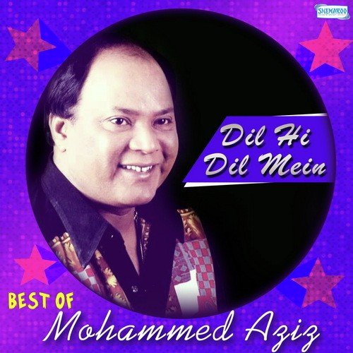 Dil Hi Dil Mein - Best Of Mohammed Aziz