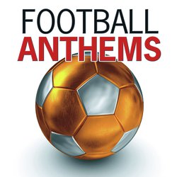 Football Anthems