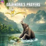 Gajendra's Prayers of Surrender - Authentic Recitation with Lyrics (गजेंद्र की प्राथनाएँ)