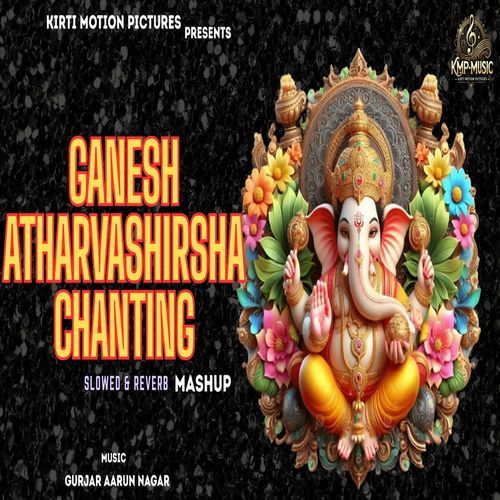 Ganesh  Atharvashirsha Chanting Mashup Slowed & Reverb