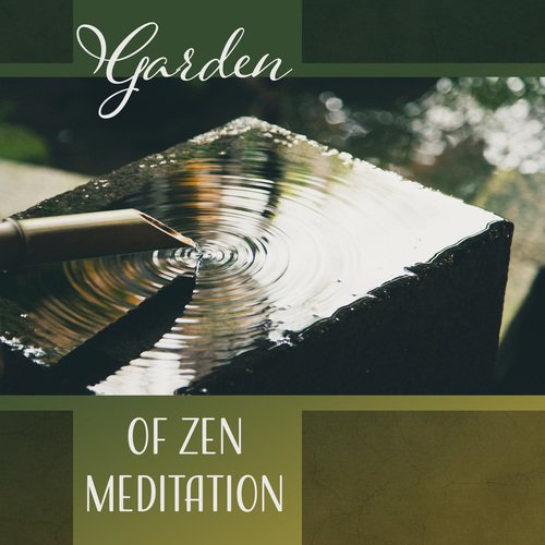 Garden Of Zen Meditation Music For Spiritual Journey - 