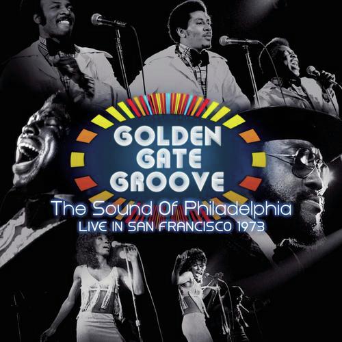 Golden Gate Groove: The Sound Of Philadelphia in San Francisco - 1973_poster_image