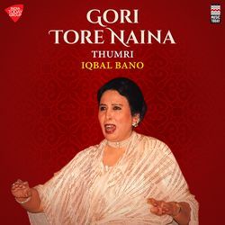 Gori Tore Naina - Thumri - Raga Pilu - Tala Keharwa-AAYuAEFKcAs