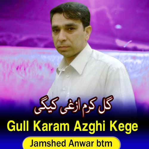 Gull Karam Azghi Kege