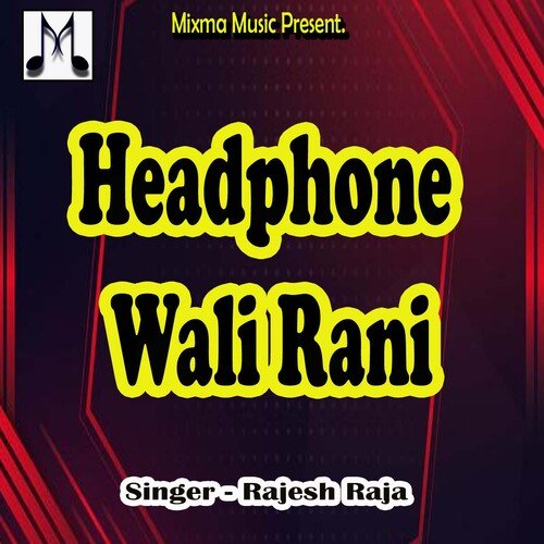 Headphone Wali Rani