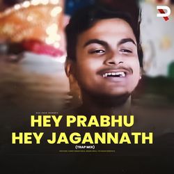 Hey Prabhu Hey Jagannath (Trap Mix)-PBsERyBhb2U