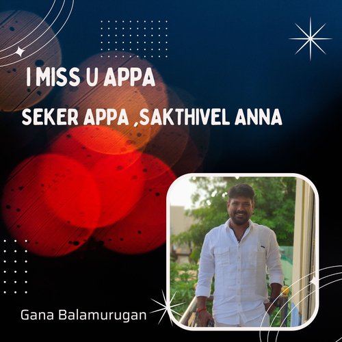 I Miss U Appa - Seker Appa ,Sakthivel Anna