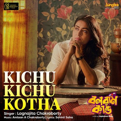 Kichhu Kichhu Kotha (From "Balaram Kando")