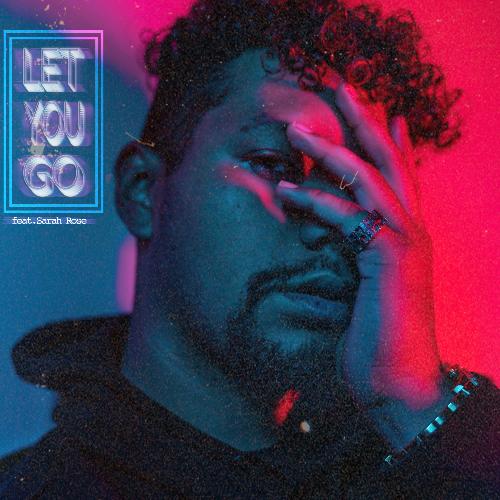 Let You Go (feat. Sarah Rose)