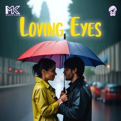 Loving Eyes-GjkGQTkHQkc