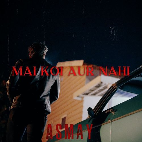 Mai koi aur nahi