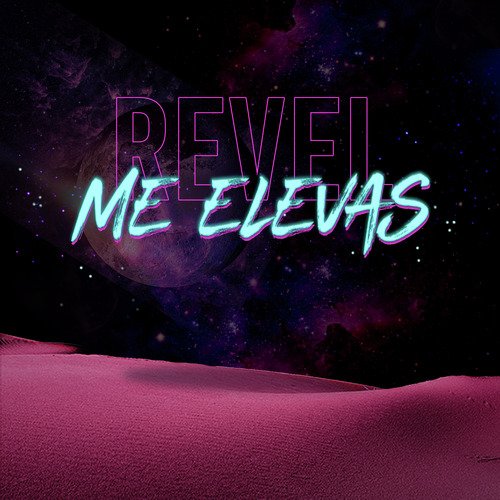 Me Elevas