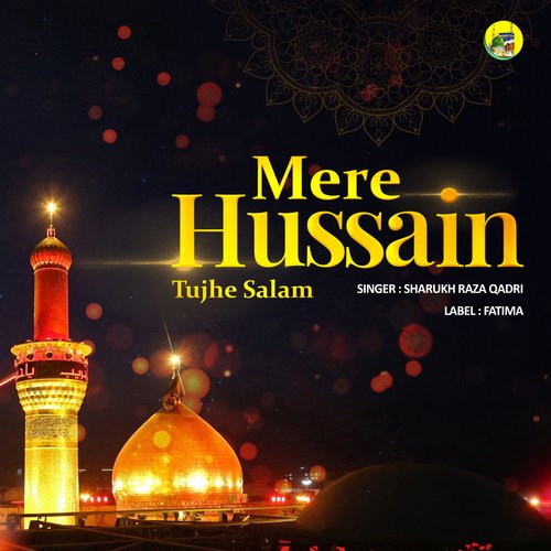 Mere Hussain Tujhe Salam